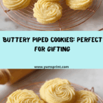 Easy Piped Butter Cookies Recipe