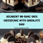 No-Bake Oreo Cheesecake with Chocolate Drip** Recipe