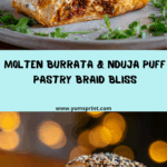 The “Molten” Burrata & Nduja Puff Pastry Braid Recipe