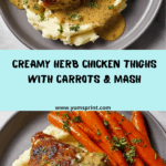 Creamy Herb Chicken Thighs with Carrots & Mash Recipe