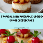 Tropical Bliss Mini Pineapple Upside-Down Cheesecakes Recipe