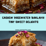 Cashew Rosewater Baklava Bites: Tiny Jewels of Sweet Magic! Recipe