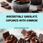 Decadent Chocolate Cupcakes with Chocolate Ganache Frosting Recipe