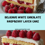 White Chocolate Raspberry Layer Cake Recipe