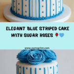 Stylish Blue Striped Cake with Roses – Recipe