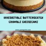 Butterscotch Cheesecake with a Buttery Crumble Recipe