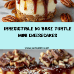 Indulgent No Bake Turtle Mini Cheesecakes Recipe
