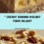Creamy Banana Walnut Fudge Recipe