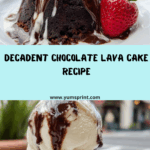 Decadent Chocolate Lava Cake Recipe