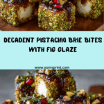 Pistachio-Crusted Brie Bites with Fig Honey Glaze Recipe