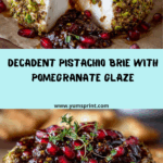 Pistachio-Crusted Brie with Pomegranate Glaze Recipe