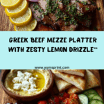 Greek Beef Mezze Platter with Lemon Drizzle Recipe