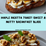 Maple Ricotta Toast with Bananas & Walnuts Recipe