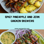 Spicy Pineapple and Jerk Chicken Skewers Recipe