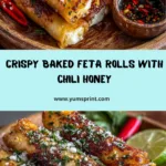 Crispy Baked Feta Rolls with Hot Chili Garlic Honey Recipe
