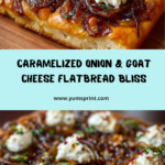 Caramelized Onion & Goat Cheese Flatbread Recipe