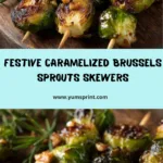 Caramelized Brussels Sprouts Christmas Skewers Recipe