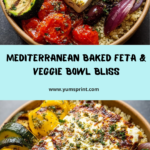 Mediterranean Baked Feta Veggie Bowl Recipe