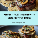Filet Mignon with Herb-Butter Sauce and Mushrooms Recipe
