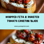 Whipped Feta & Roasted Tomato Crostini Recipe