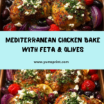Mediterranean Chicken Bake with Feta & Olives Recipe