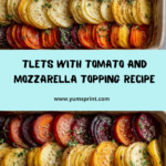 tlets with Tomato and Mozzarella Topping Recipe