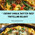 Creamy Garlic Butter Beef and Spinach Tortellini Recipe
