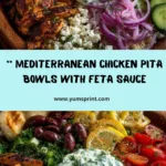 Mediterranean Chicken Pita Bowl with Honey Feta Sauce Recipe
