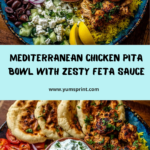 Mediterranean Chicken Pita Bowl with Lemon Feta Sauce Recipe