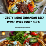 Mediterranean Beef Wrap with Spicy Lemon Honey Feta Recipe