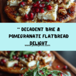 Crispy Flatbread with Brie, Pomegranate & Roasted Walnuts Recipe