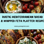 Rustic Mediterranean Bread & Whipped Feta Platter Recipe