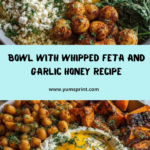 Bowl with Whipped Feta and Garlic Honey Recipe