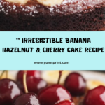 Banana and Hazelnut Cake with Cherries Recipe
