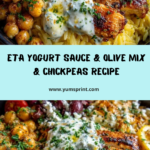eta Yogurt Sauce & Olive Mix & Chickpeas Recipe